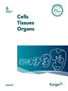 CELLS TISSUES ORGANS杂志封面